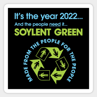 2022 Soylent Green Magnet